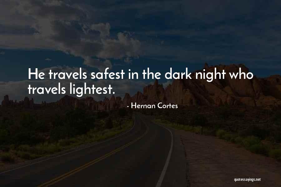 Lightest Quotes By Hernan Cortes Lightest Quotes By Hernan Cortes