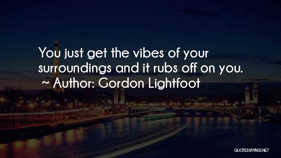 Lightfoot Quotes By Gordon Lightfoot