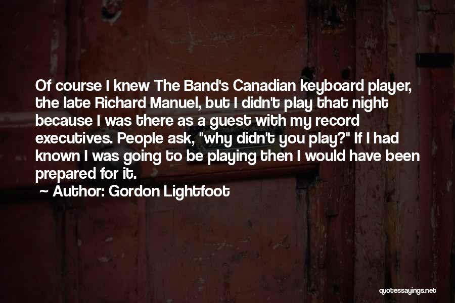 Lightfoot Quotes By Gordon Lightfoot