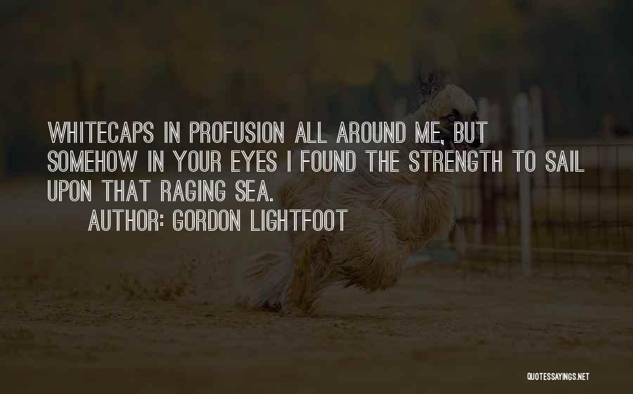 Lightfoot Quotes By Gordon Lightfoot