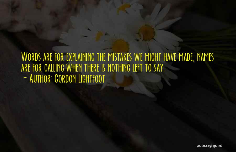 Lightfoot Quotes By Gordon Lightfoot