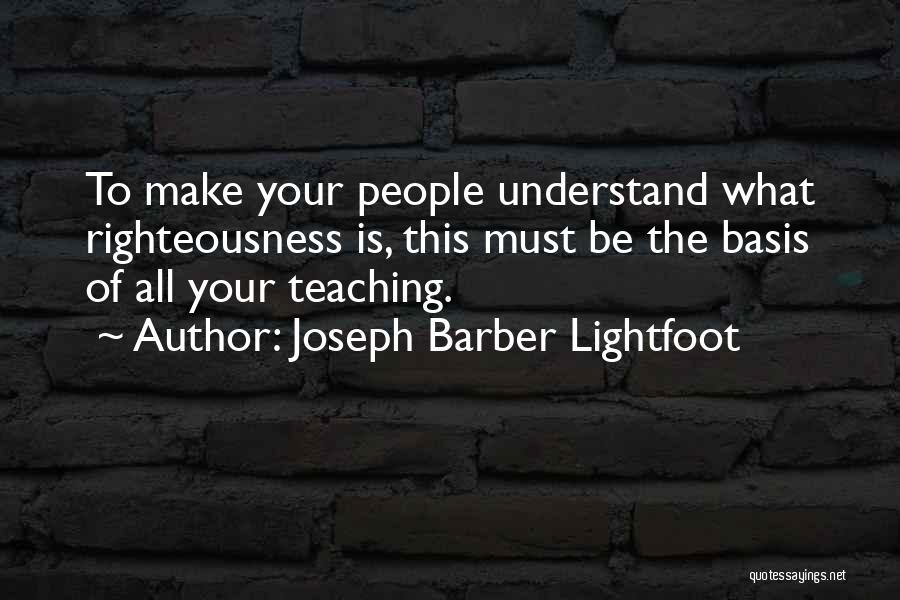 Lightfoot Quotes By Joseph Barber Lightfoot