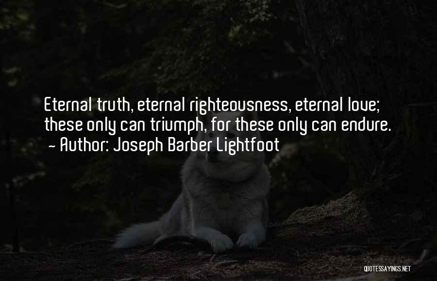 Lightfoot Quotes By Joseph Barber Lightfoot