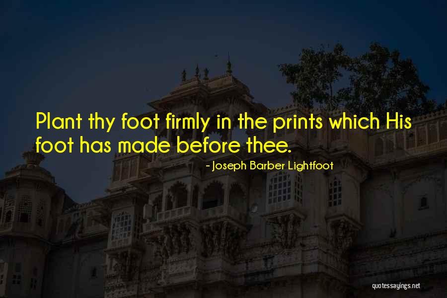 Lightfoot Quotes By Joseph Barber Lightfoot Lightfoot Quotes By Joseph Barber Lightfoot