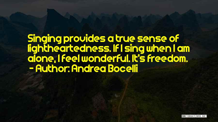 Lightheartedness Quotes By Andrea Bocelli