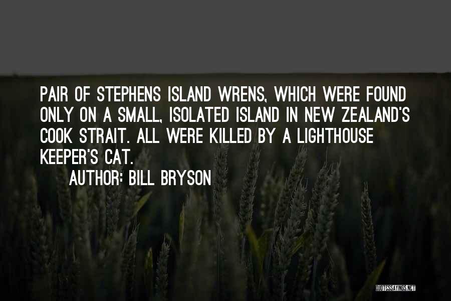 Lighthouse Keeper Quotes By Bill Bryson