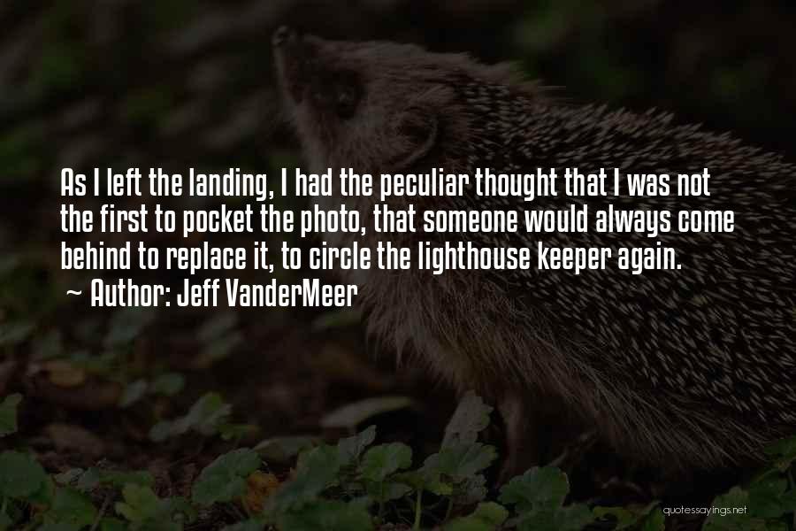 Lighthouse Keeper Quotes By Jeff VanderMeer