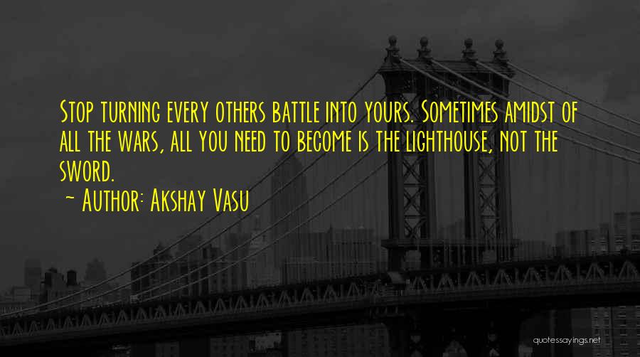 Lighthouse Quotes By Akshay Vasu