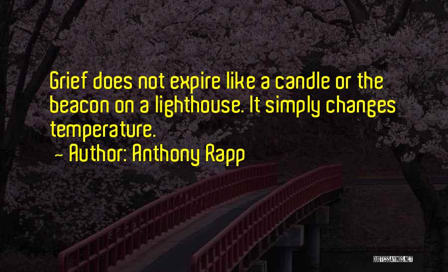 Lighthouse Quotes By Anthony Rapp