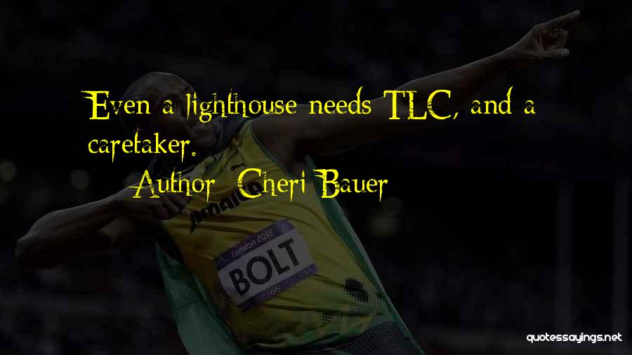 Lighthouse Quotes By Cheri Bauer