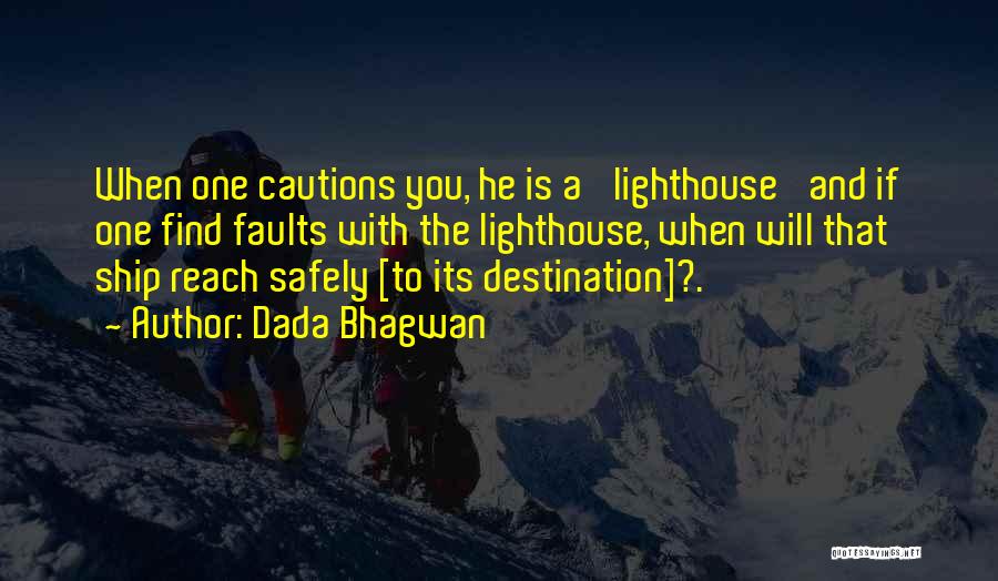 Lighthouse Quotes By Dada Bhagwan