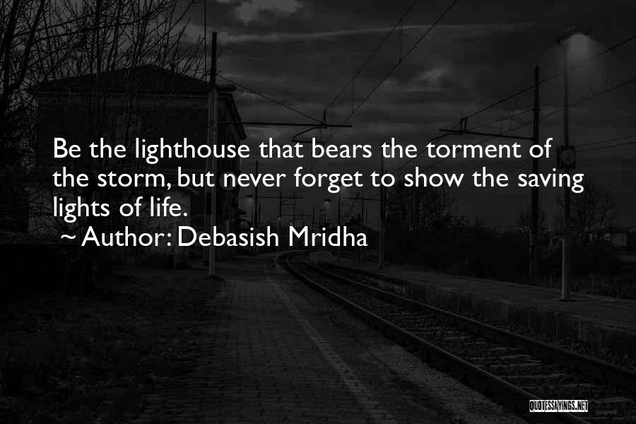 Lighthouse Quotes By Debasish Mridha