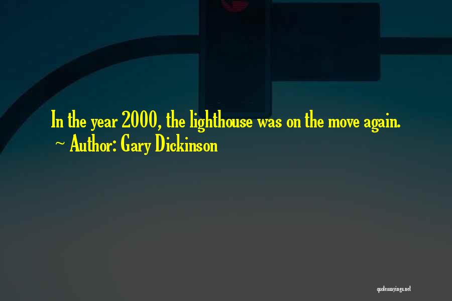 Lighthouse Quotes By Gary Dickinson