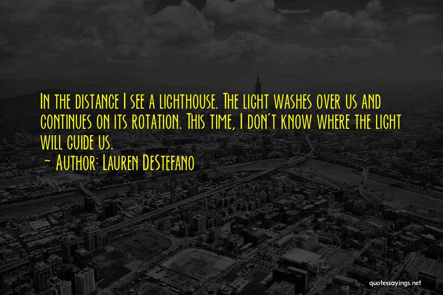 Lighthouse Quotes By Lauren DeStefano