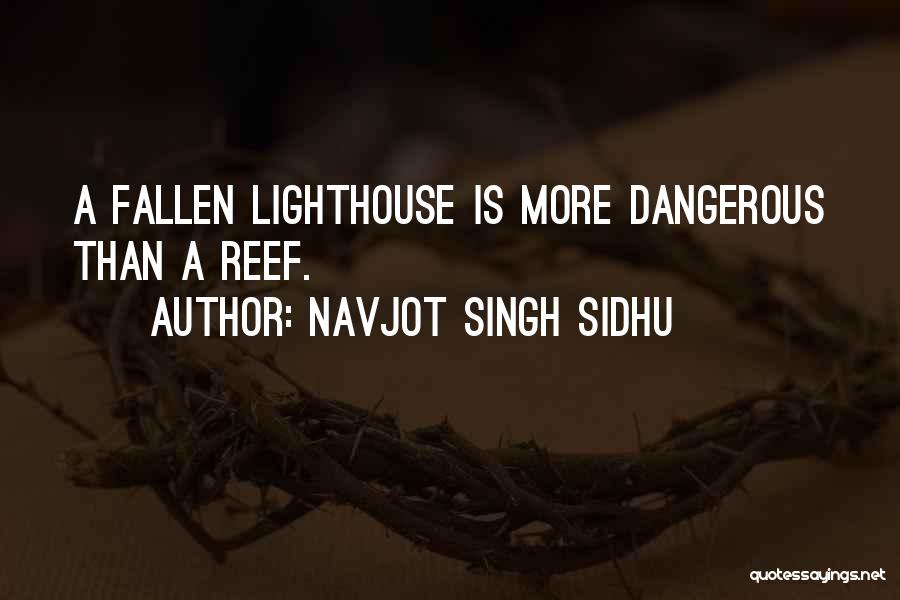 Lighthouse Quotes By Navjot Singh Sidhu