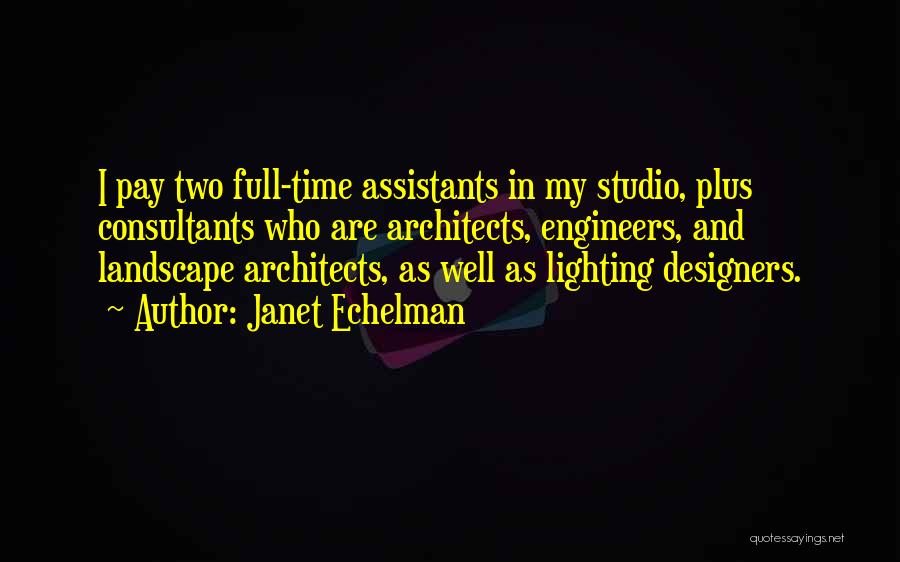 Lighting Designers Quotes By Janet Echelman