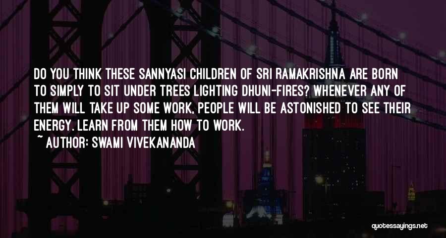 Lighting Fires Quotes By Swami Vivekananda