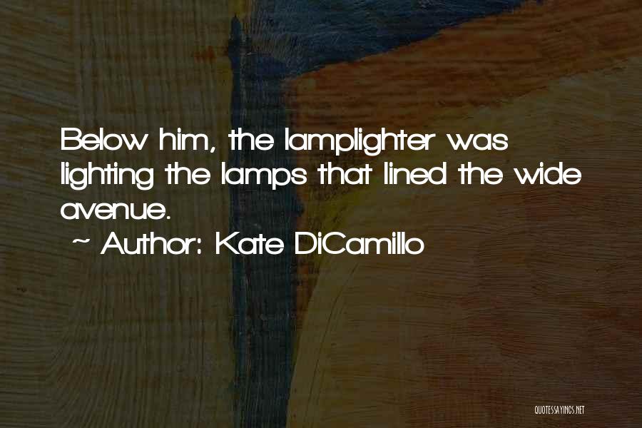 Lighting Lamps Quotes By Kate DiCamillo