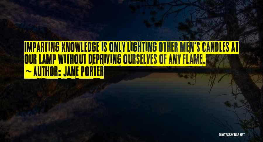 Lighting Of Lamp Quotes By Jane Porter