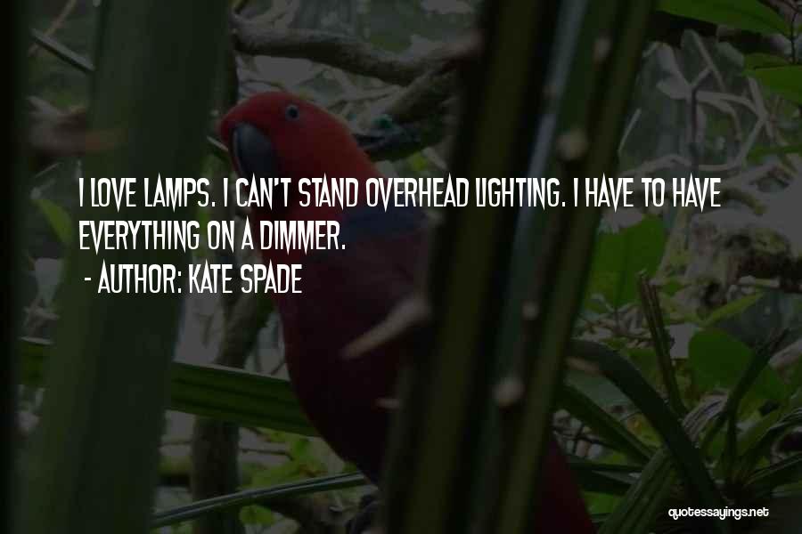 Lighting Of Lamps Quotes By Kate Spade