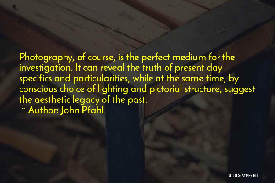 Lighting Quotes By John Pfahl