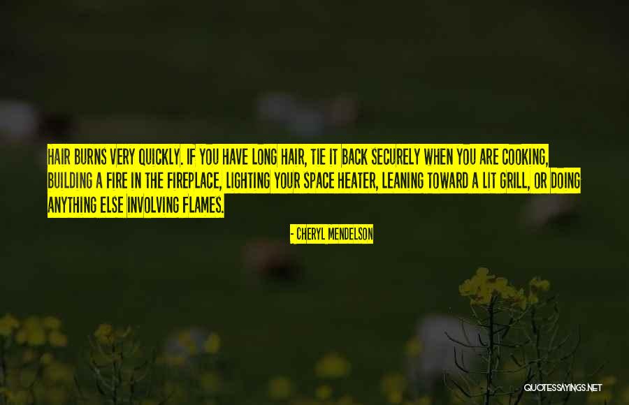 Lighting The Fire Quotes By Cheryl Mendelson Lighting The Fire Quotes By Cheryl Mendelson