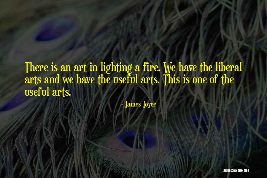 Lighting The Fire Quotes By James Joyce Lighting The Fire Quotes By James Joyce