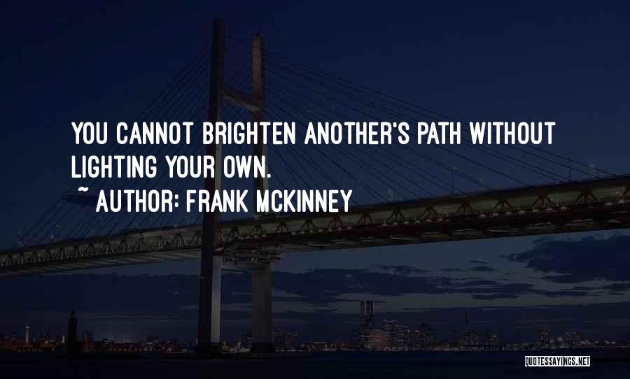 Lighting The Path Quotes By Frank McKinney