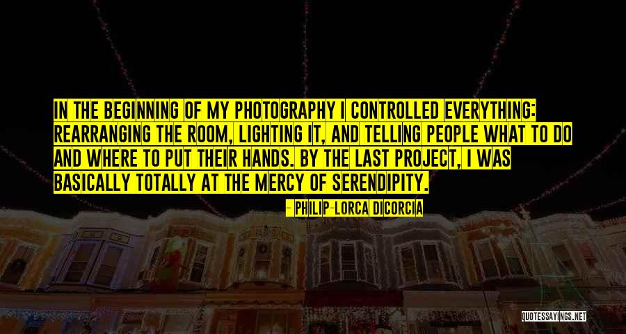 Lighting Up A Room Quotes By Philip-Lorca DiCorcia Lighting Up A Room Quotes By Philip-Lorca DiCorcia