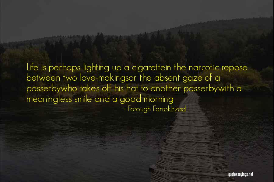 Lighting Up Life Quotes By Forough Farrokhzad Lighting Up Life Quotes By Forough Farrokhzad