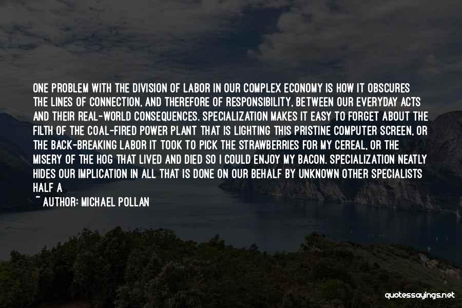 Lighting Up My World Quotes By Michael Pollan