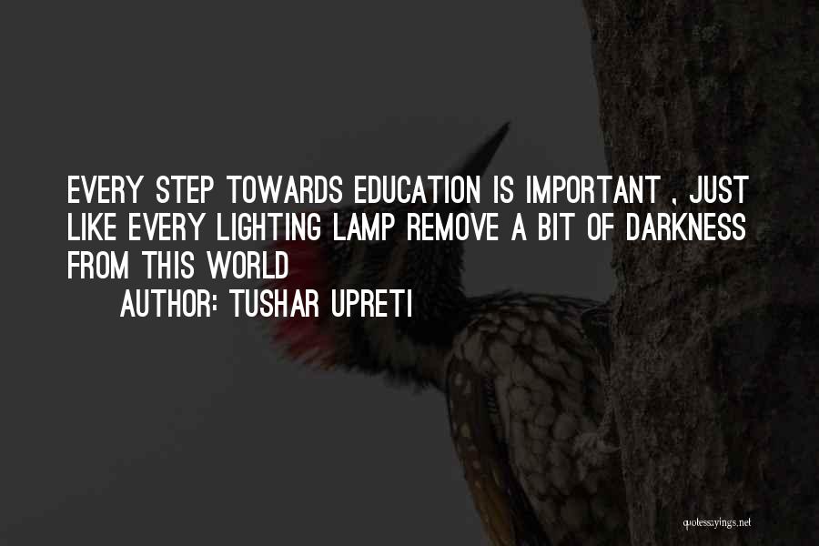 Lighting Up The Darkness Quotes By Tushar Upreti