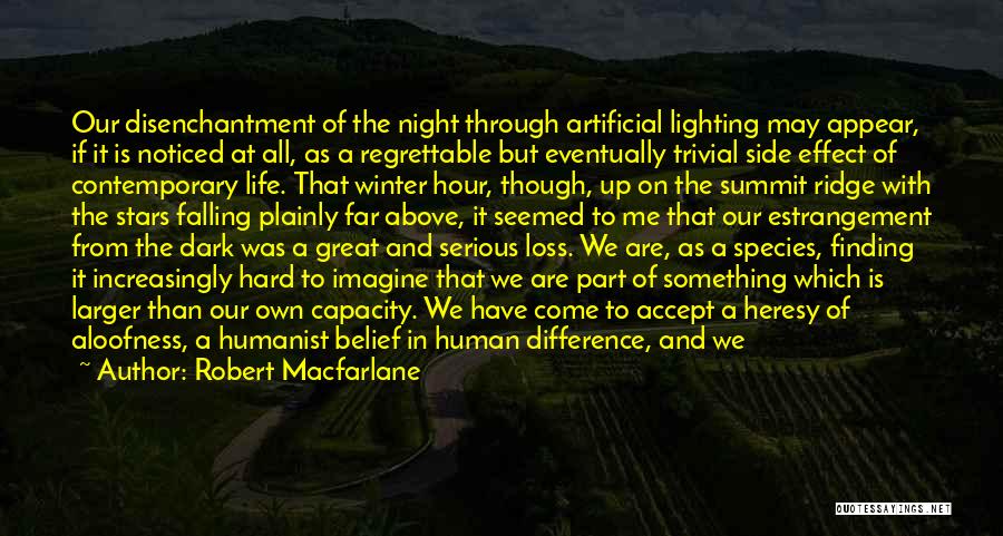 Lighting Up The Night Quotes By Robert Macfarlane