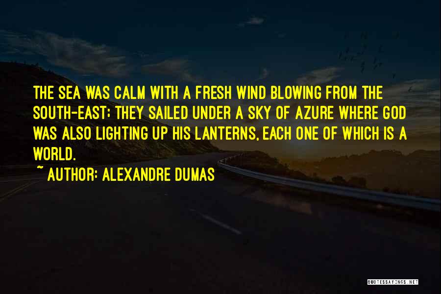 Lighting Up The Sky Quotes By Alexandre Dumas