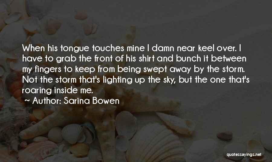Lighting Up The Sky Quotes By Sarina Bowen