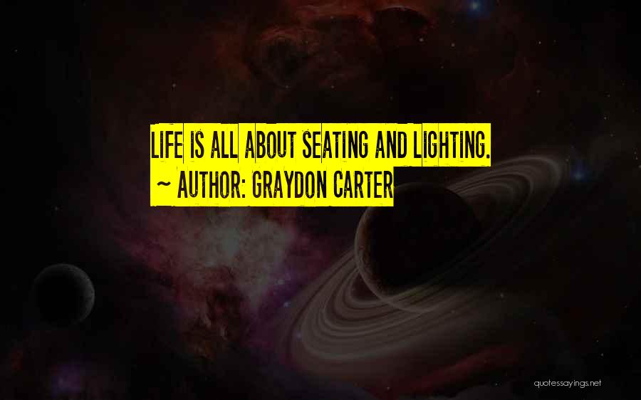 Lighting Up Your Life Quotes By Graydon Carter