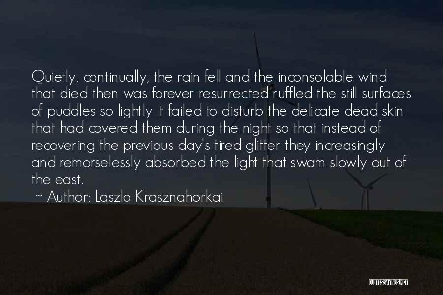 Lightly Quotes By Laszlo Krasznahorkai