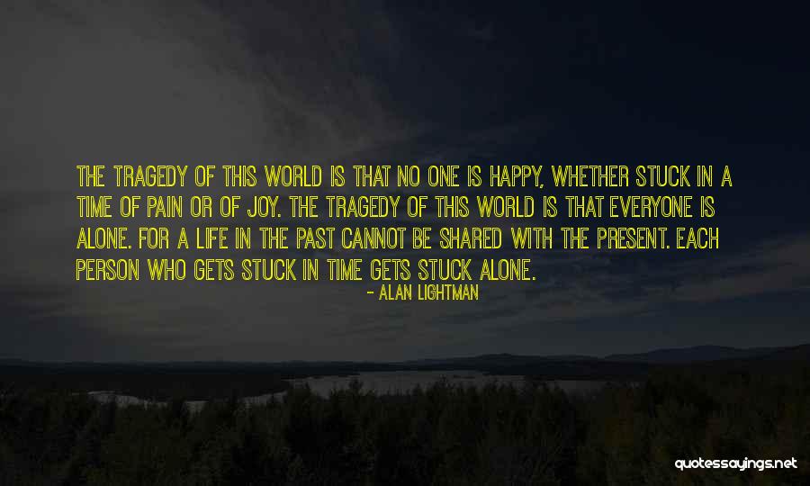 Lightman Alan Quotes By Alan Lightman Lightman Alan Quotes By Alan Lightman