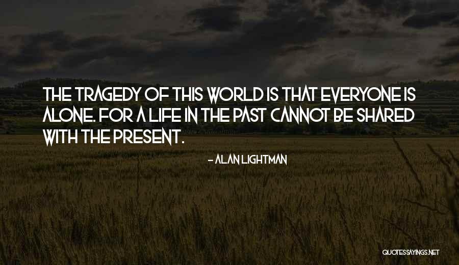Lightman Alan Quotes By Alan Lightman Lightman Alan Quotes By Alan Lightman