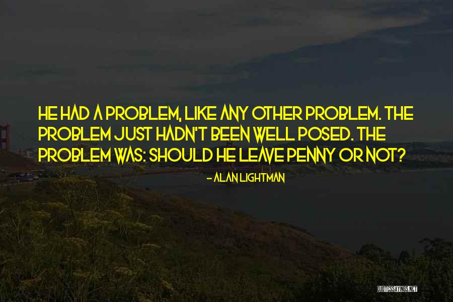 Lightman Alan Quotes By Alan Lightman Lightman Alan Quotes By Alan Lightman