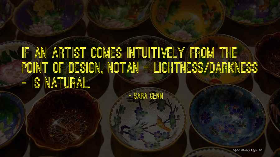 Lightness And Darkness Quotes By Sara Genn Lightness And Darkness Quotes By Sara Genn