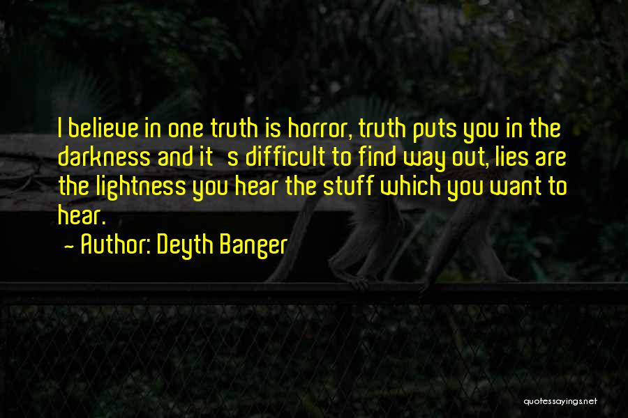 Lightness Vs Darkness Quotes By Deyth Banger