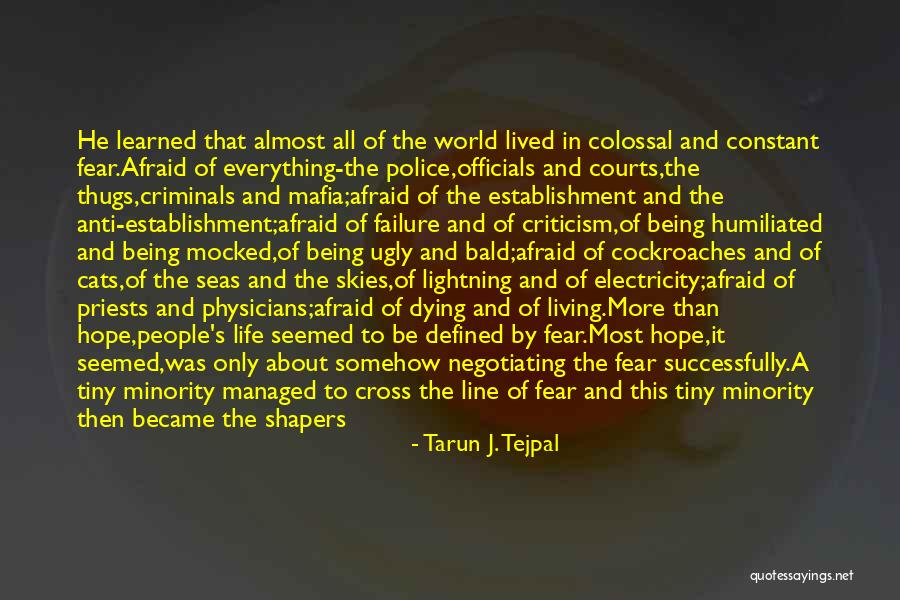 Lightning And Life Quotes By Tarun J. Tejpal Lightning And Life Quotes By Tarun J. Tejpal