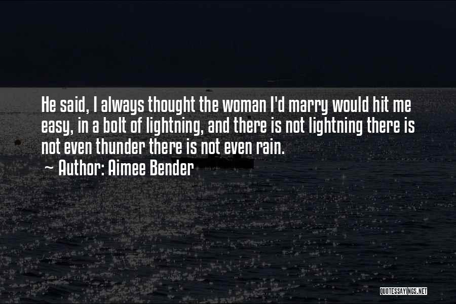 Lightning And Love Quotes By Aimee Bender