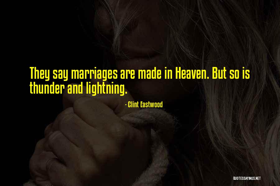 Lightning And Thunder Quotes By Clint Eastwood