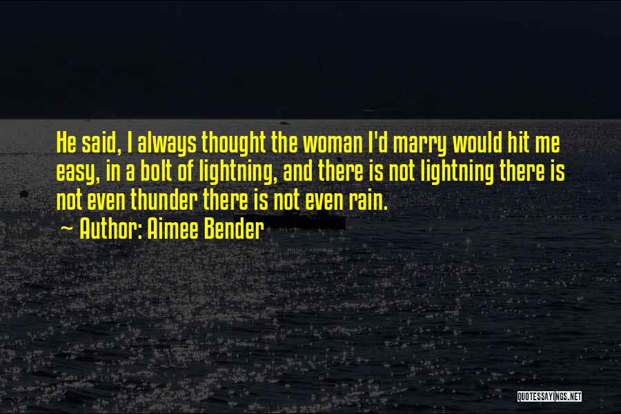 Lightning Bolt Love Quotes By Aimee Bender