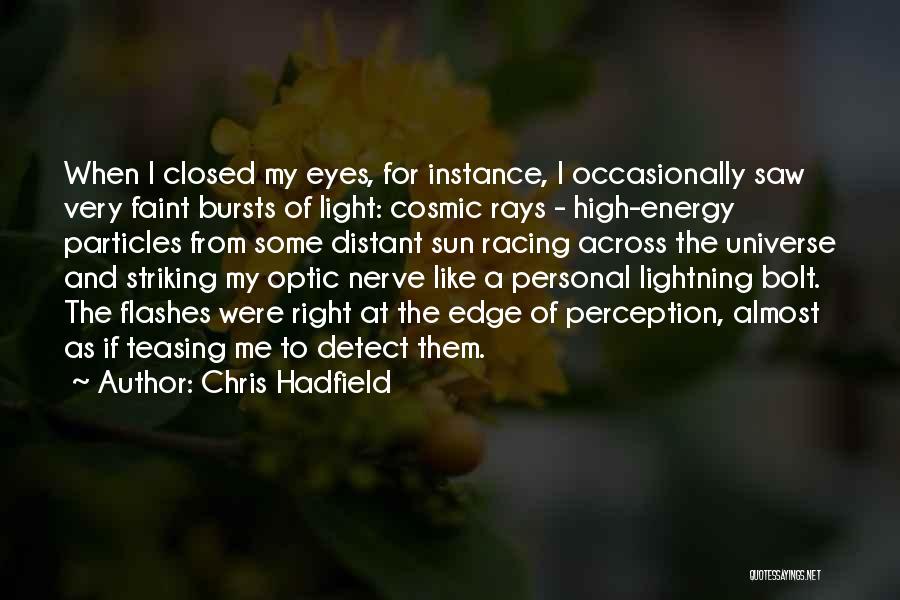 Lightning Bolt Quotes By Chris Hadfield