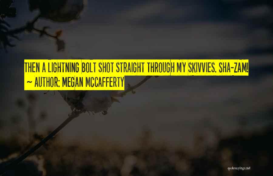 Lightning Bolt Quotes By Megan McCafferty