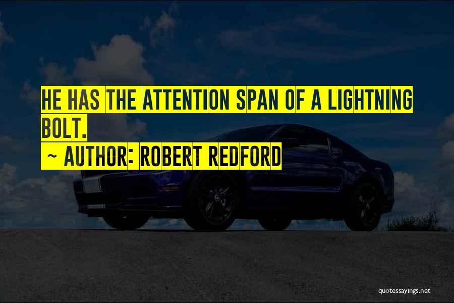 Lightning Bolt Quotes By Robert Redford
