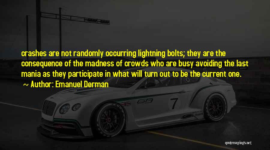 Lightning Bolts Quotes By Emanuel Derman